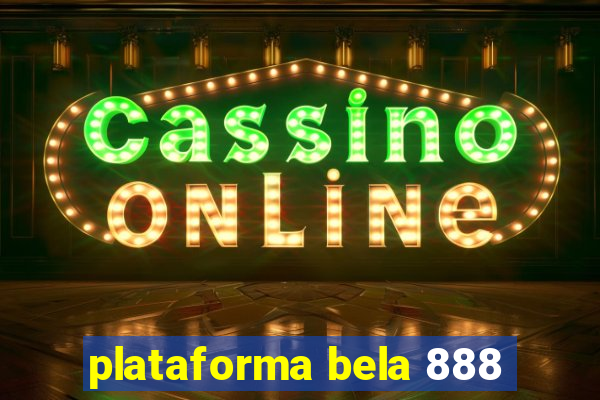 plataforma bela 888